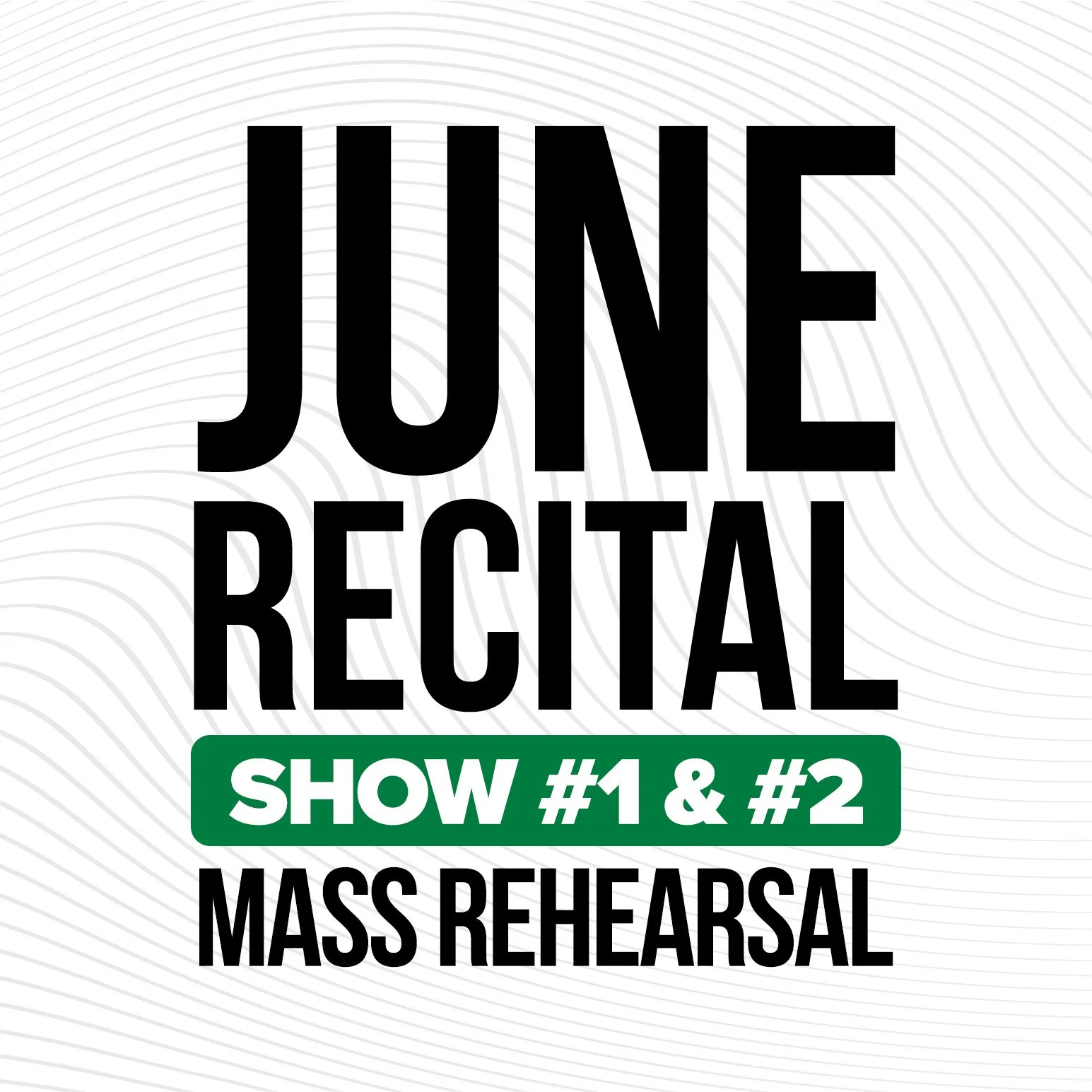 June Recital Mass Rehearsal (Show #1 &amp; #2)