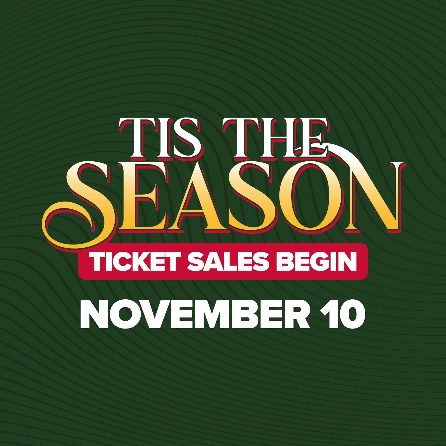Tis the Season - Ticket Sales Begin