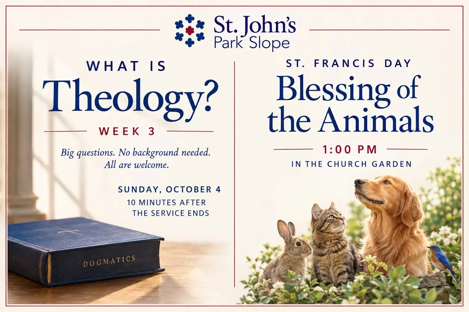 Tomorrow is a full Sunday at @stjohnsparkslope 🐾📚

After the 10 a.m. service, join us for What Is Theology? Week 3, beginning 10 minutes after the service ends.

Then at 1 p.m., bring your animals to the church garden for our St. Francis Day Blessi