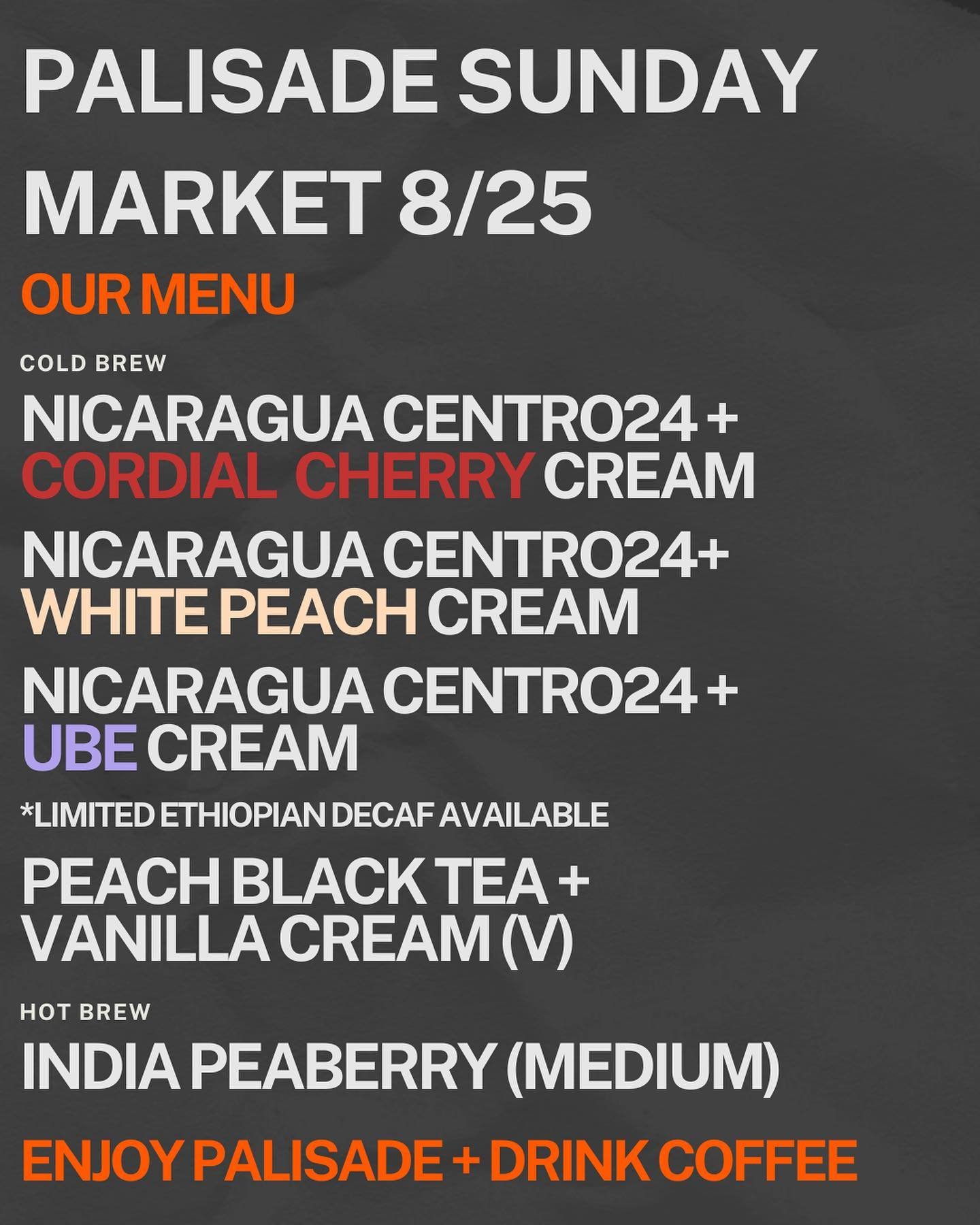 Tomorrow&rsquo;s Palisade Sunday Market menu:

Ube, white peach, and cherry cordial cream all available with our new Nicaragua Centro24 cold brew.

Peach black tea with vegan vanilla creamer cloud also available!

Update on the hot brew coffee: try n