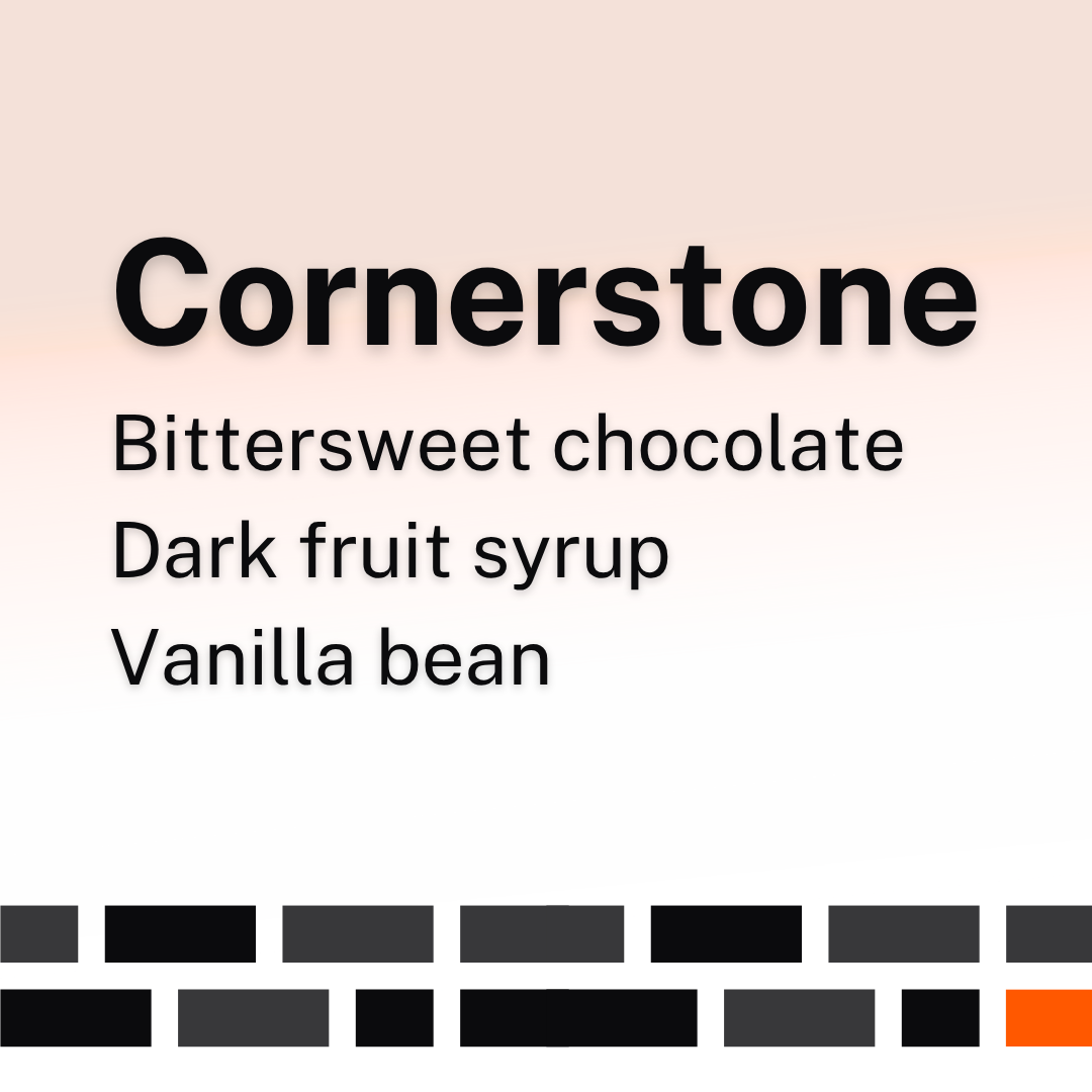 Cornerstone (Current House Blend)