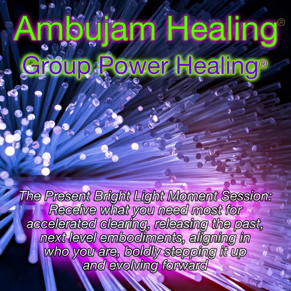 26-06-13 GPH The Present Bright Light Moment Session: Receive what you ...