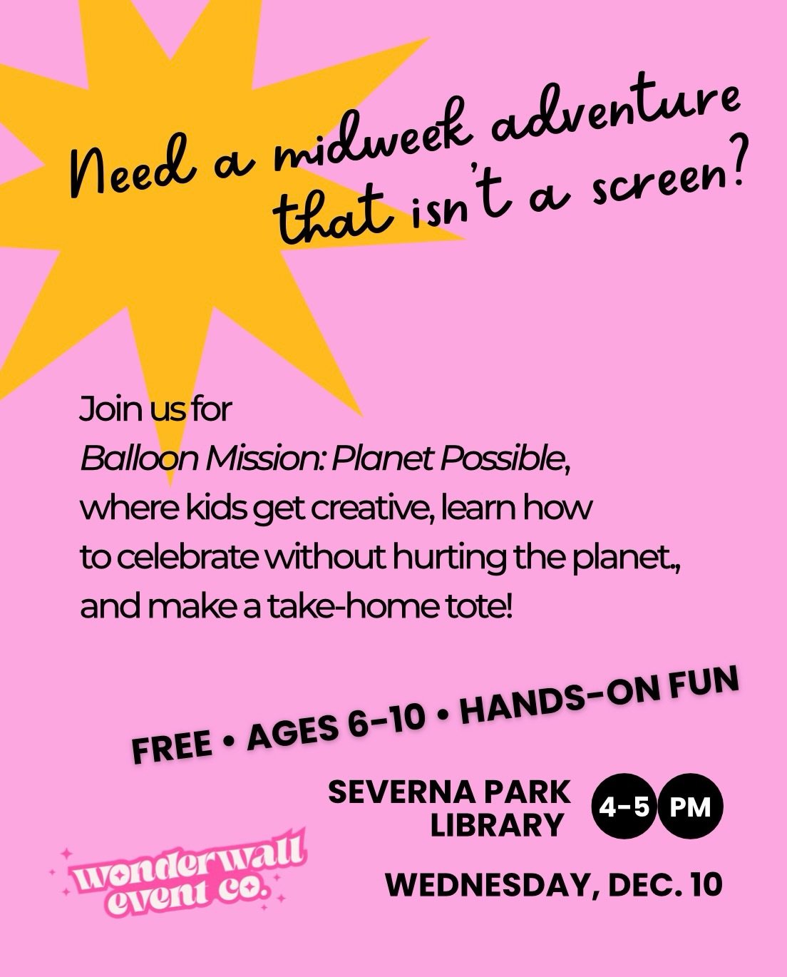 Screens? Nope.
Sugar meltdown? Also nope.
Hands-on creativity that&rsquo;s good for the planet and your sanity?
HECK. YES.
Free! &bull; Dec. 10 &bull; 4p-5p &bull; Severna Park Library 🎈🌎