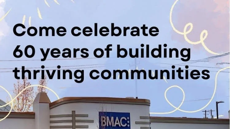 BMAC Celebrates 60 Years