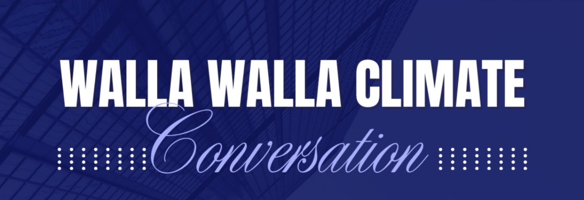 Walla Walla Climate Conversations