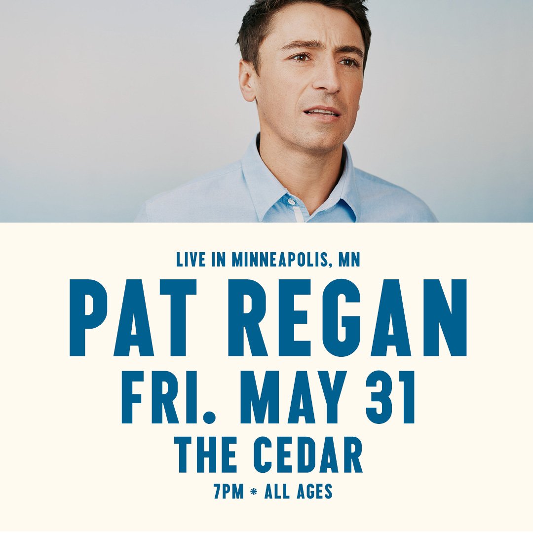 First Avenue Presents
PAT REGAN
Friday, May 31, 2024 / Doors: 7:00 PM / Show: 8:00 PM
All Ages
Seated
$28 Advance, $30 Day of Show

Tickets on sale now! Head to our Linktree!