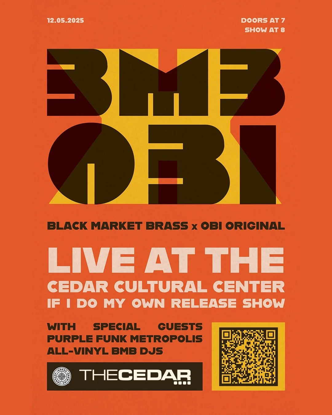 The Cedar Presents
BLACK MARKET BRASS x OBI ORIGINAL with PURPLE FUNK METROPOLIS and BMB DJs
Friday, December 5, 2025 / Doors: 7:00 PM / Show: 8:00 PM
All Ages
Standing
Black Market Brass is back again to showcase their continuing collaboration with 