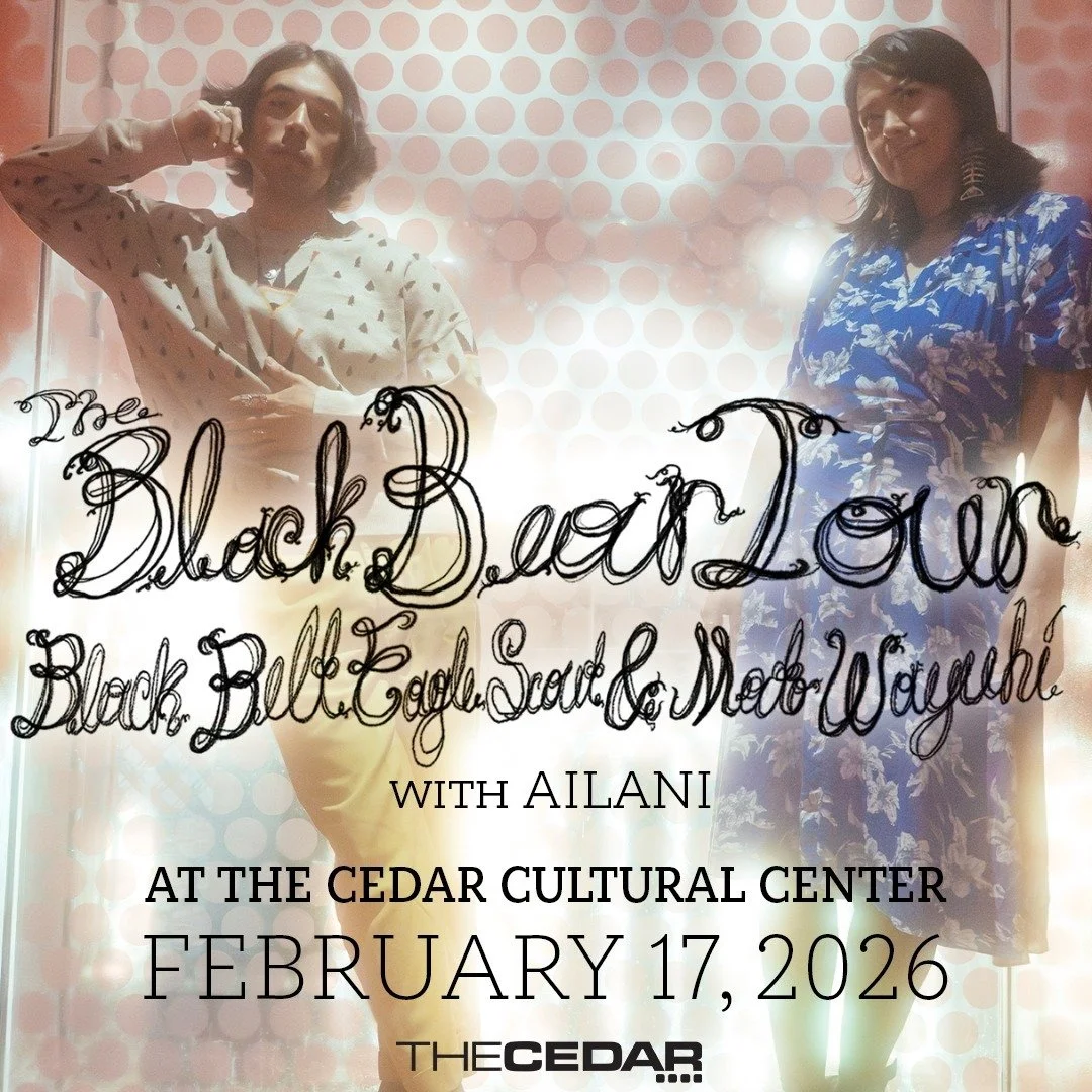 The Cedar Presents
BLACK BELT EAGLE SCOUT and MATO WAYUHI with Ailani
Tuesday, February 17, 2026 / Doors: 7:00 PM / Show: 7:30 PM
All Ages
Standing

Multi-instrumentalist Katherine Paul (Black Belt Eagle Scout) returns to The Cedar with friends Mato 