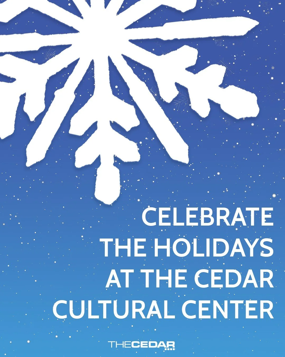 Our holiday season at The Cedar reflects the diversity of our community!
Slide through to see the shows we have coming up and what each artist had to say about the season!