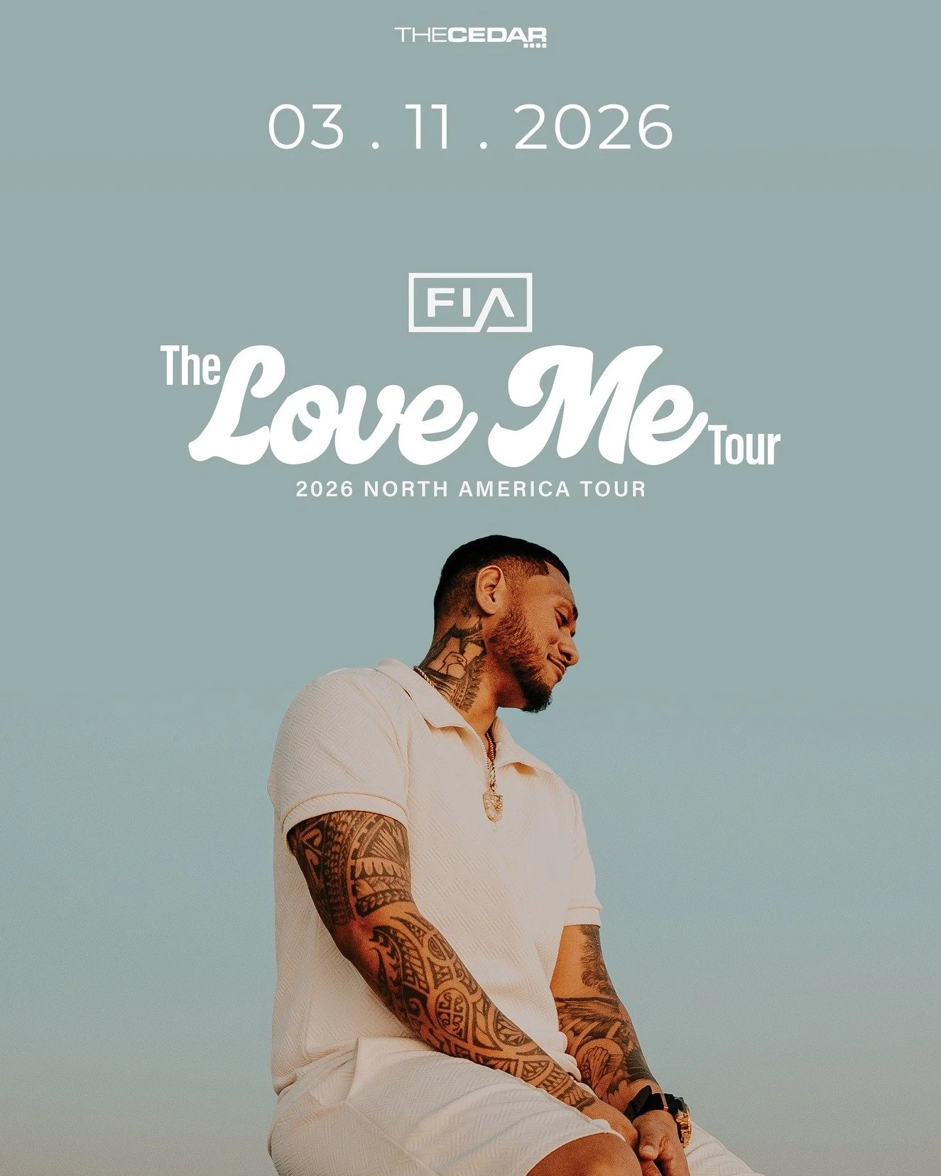 The Cedar Presents
FIA &ndash; THE LOVE ME TOUR
Wednesday, March 11, 2026 / Doors: 7:00 PM / Show: 7:30 PM
All Ages
Standing

FIA is a rising singer/songwriter of Samoan descent. Based in Hawaii, FIA blends R&amp;B and soul with island rhythms.

🎟️ 