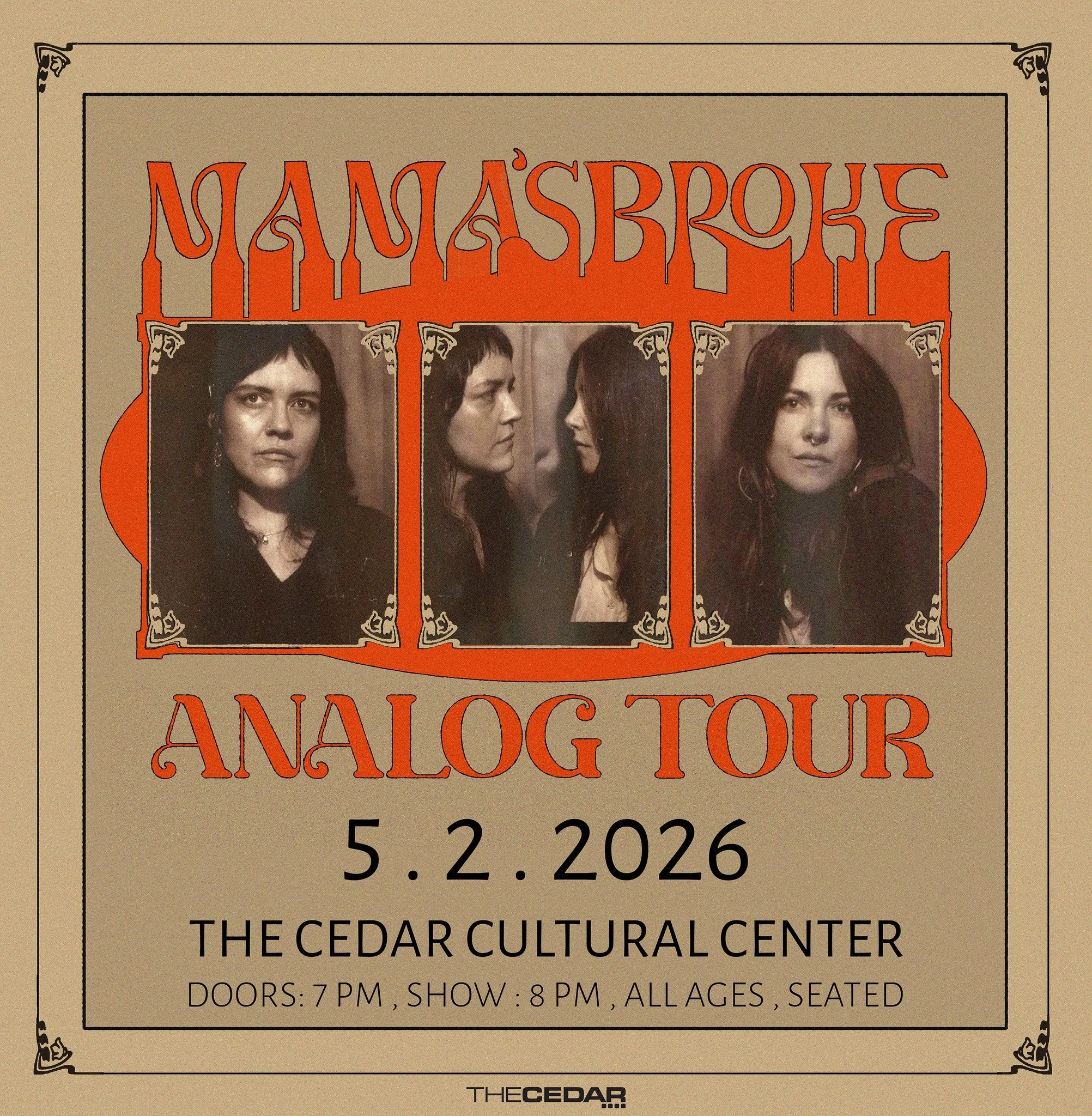 The Cedar Presents
MAMA'S BROKE
Saturday, May 2, 2026 / Doors: 7:00 PM / Show: 8:00 PM
All Ages
Seated

&ldquo;Mama's Broke brings beauty out of pain&rdquo; - No Depression
Canadian folk duo Mama&rsquo;s Broke return the Cedar for a special May Day w