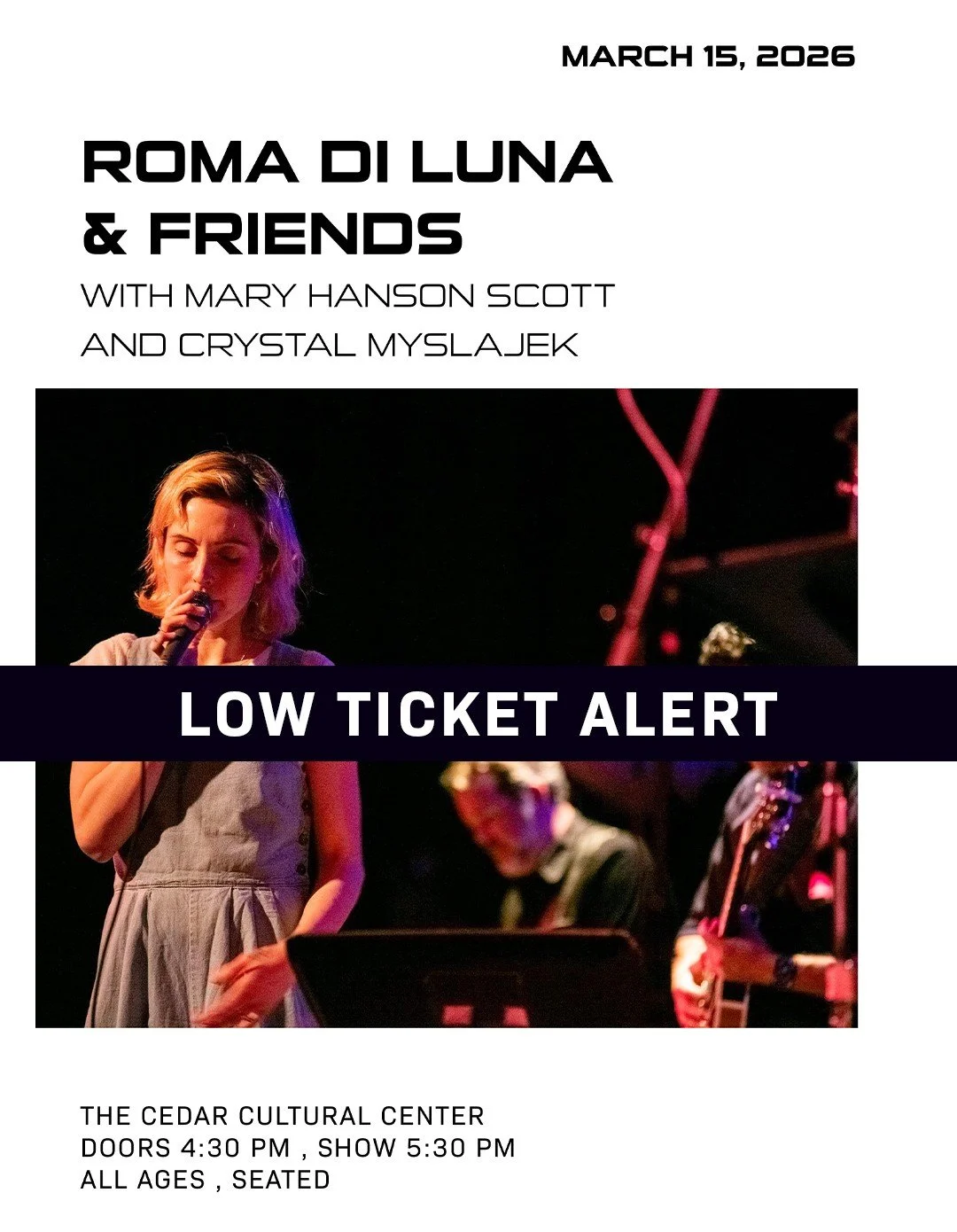 ❗LOW TICKET ALERT❗

ROMA DI LUNA &amp; FRIENDS with Mary Hanson Scott and Crystal Myslajek
Sunday, March 15, 2026/ Doors: 4:30 PM / Show: 5:30 PM
All Ages
Seated
Roma di Luna is reuniting for a special benefit concert to raise funds for Immigrant Leg