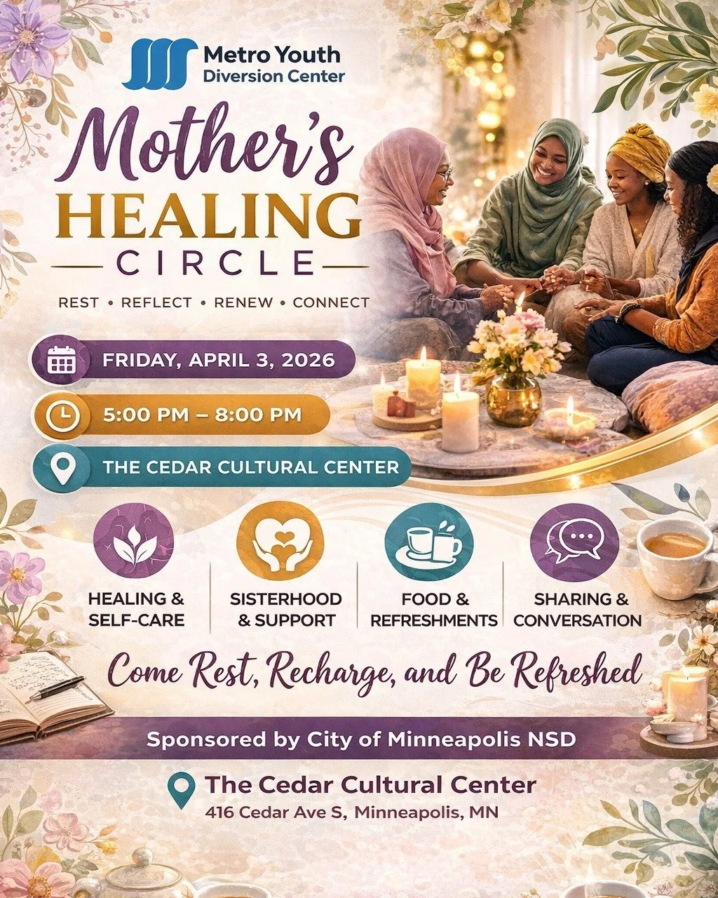 Metro Youth Diversion Center will be hosting 'Mother's Healing Circle' at The Cedar on Friday, April 3rd, for our community members.

For more information, visit https://mydiversioncenter.org/