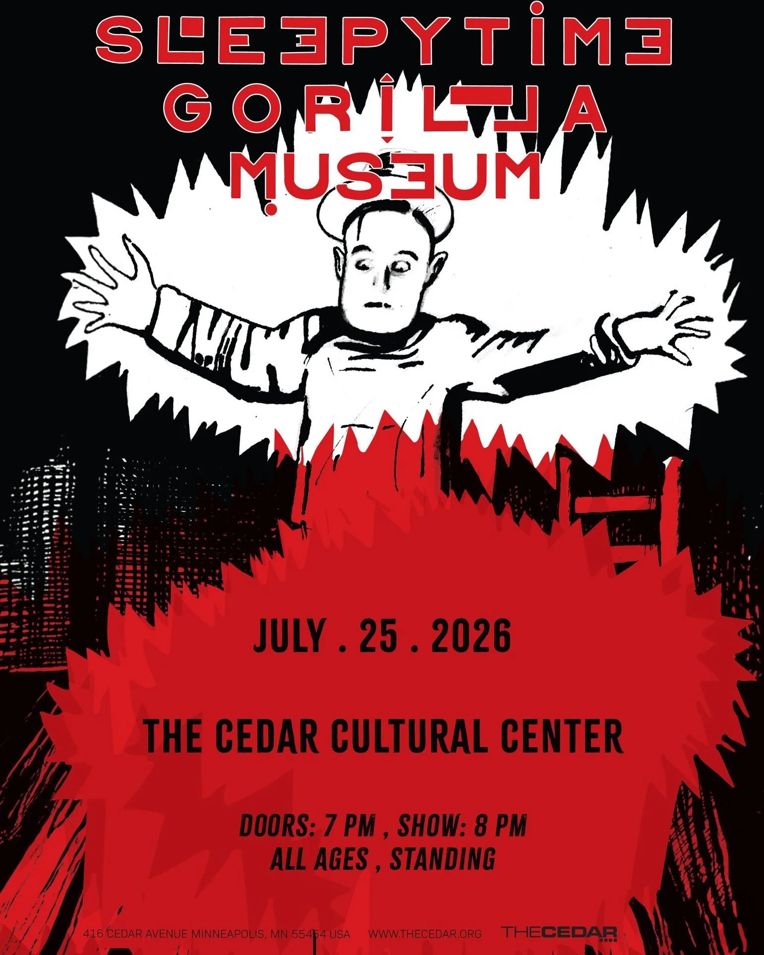 The Cedar Presents
SLEEPYTIME GORILLA MUSEUM with Wendy Eisenberg
Saturday, July 25, 2026 / Doors: 7:00 PM / Show: 8:00 PM
All Ages
Standing

Sleepytime Gorilla Museum is the most gloriously unclassiﬁable American band in existence. Wendy Eisenberg i