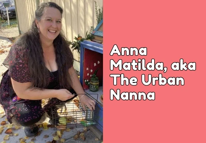 Episode 55: Anna Matilda / Urban Nanna - Carescapes, Permaculture, Foraging, Autism, Renting, Friction Maxxing