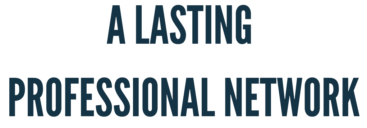 Text in bold blue letters that reads 'A LASTING PROFESSIONAL NETWORK'.