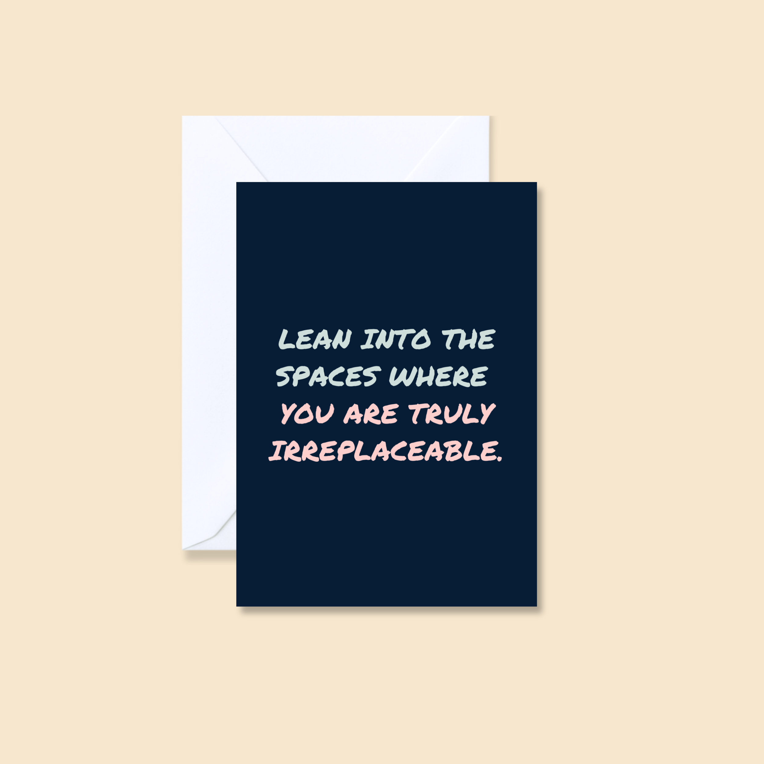 Lean into the spaces where you are truly irreplaceable.
