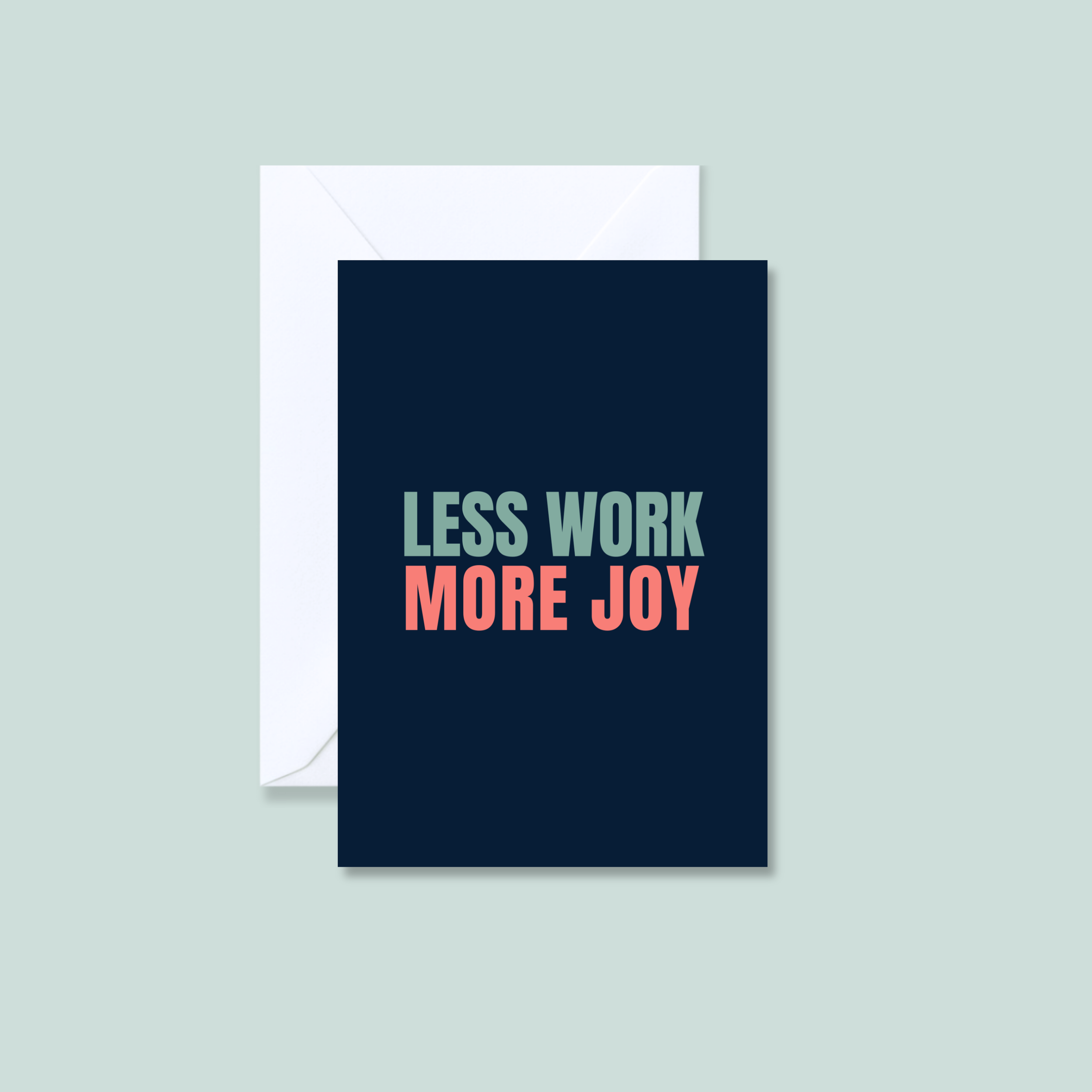 Less work. More joy.