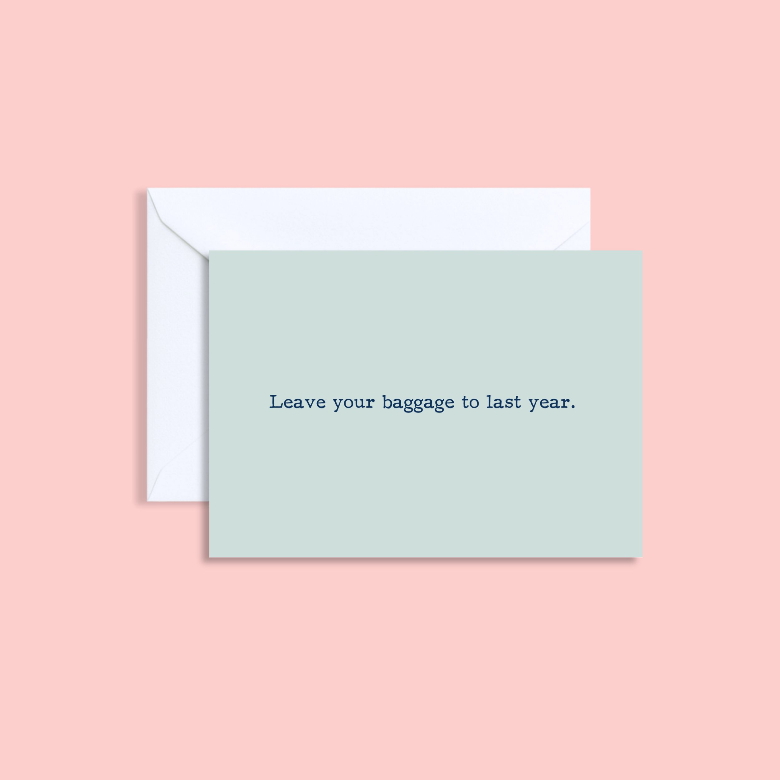 Leave your baggage to last year.