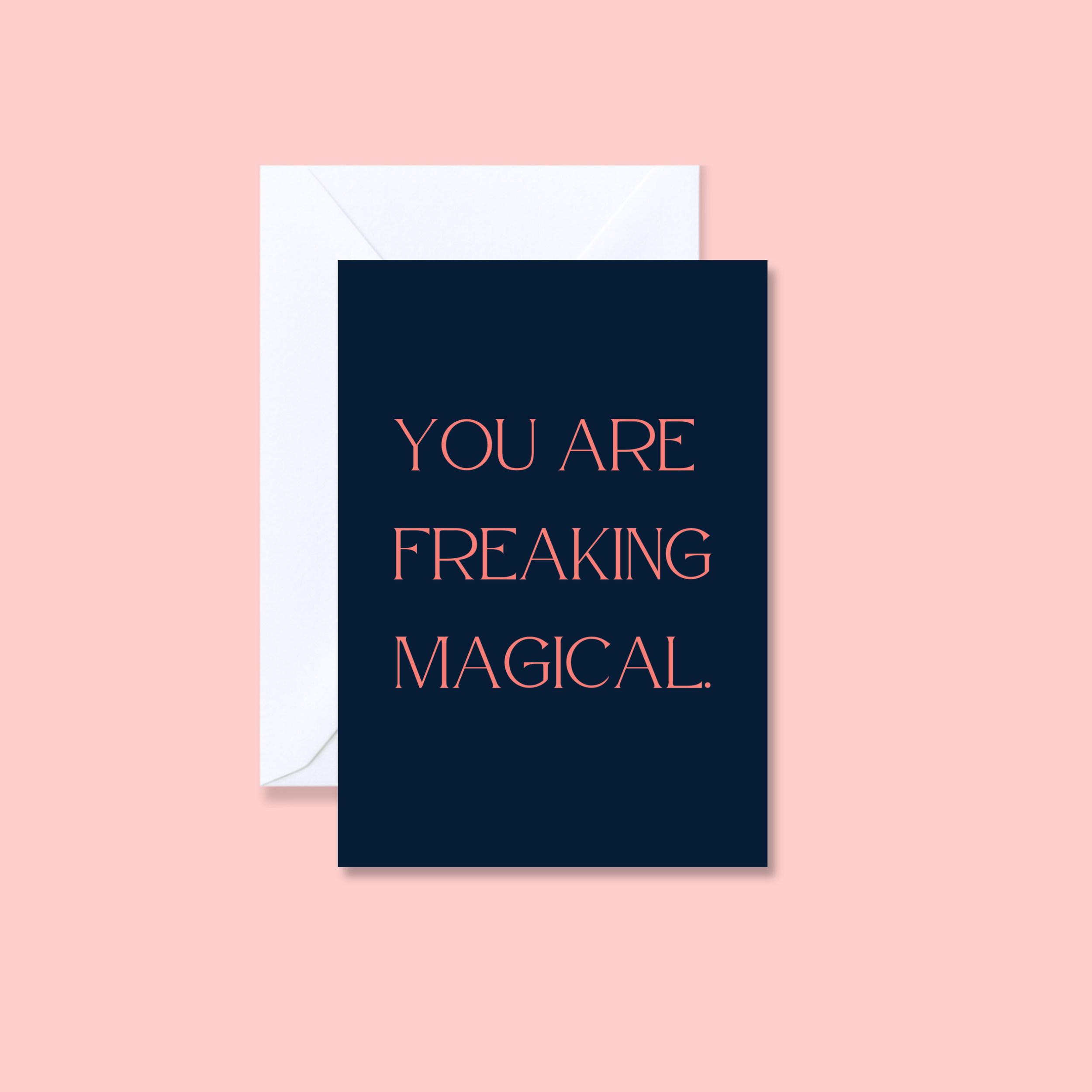 You are freaking magical.