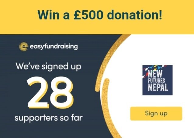 There are over 8,000 reasons to sign up to easyfundraising, but the main one is that you can help New Futures Nepal for free. Turn your weekly food shops, birthday gifts, train tickets, holidays, and general online shopping at over 8,000 brands into 
