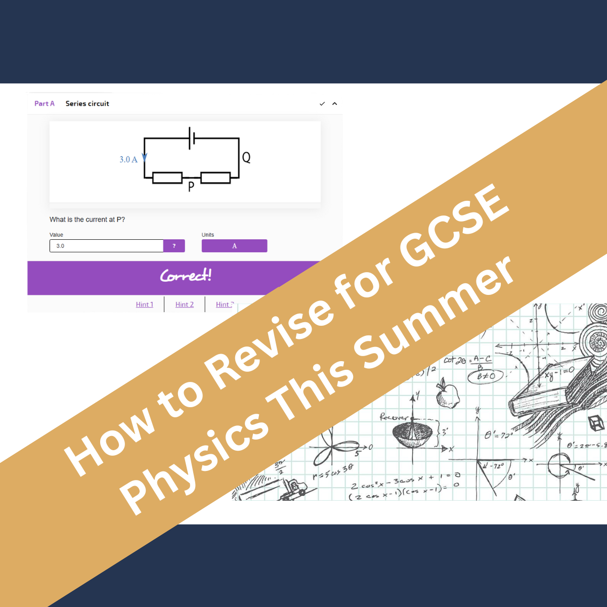 How to revise for Physics GCSE over the Summer