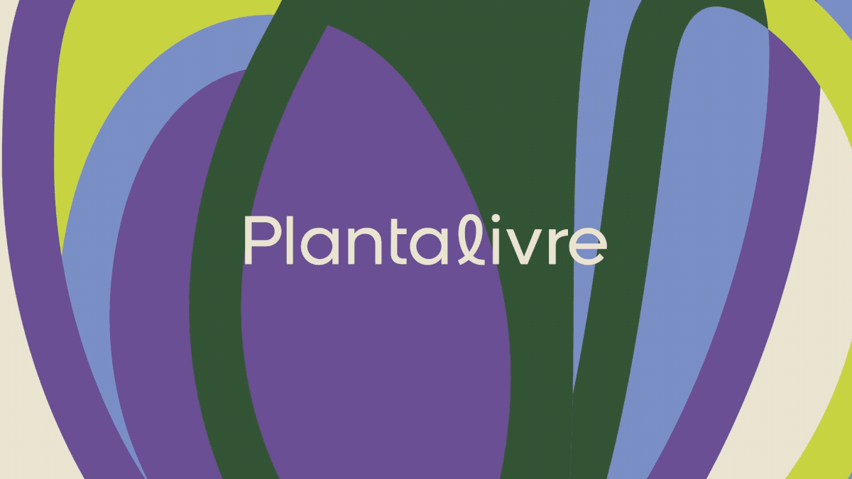 Planta Livre: Born to be free