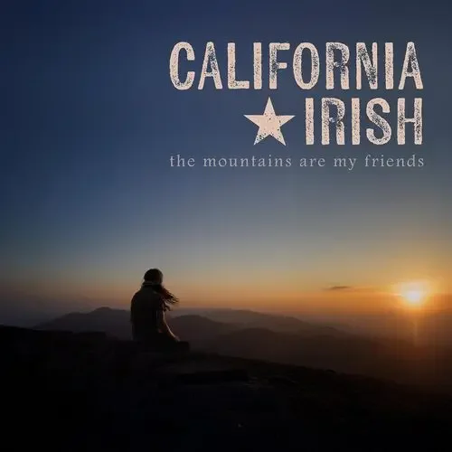 California Irish - The Mountains Are My Friends.webp