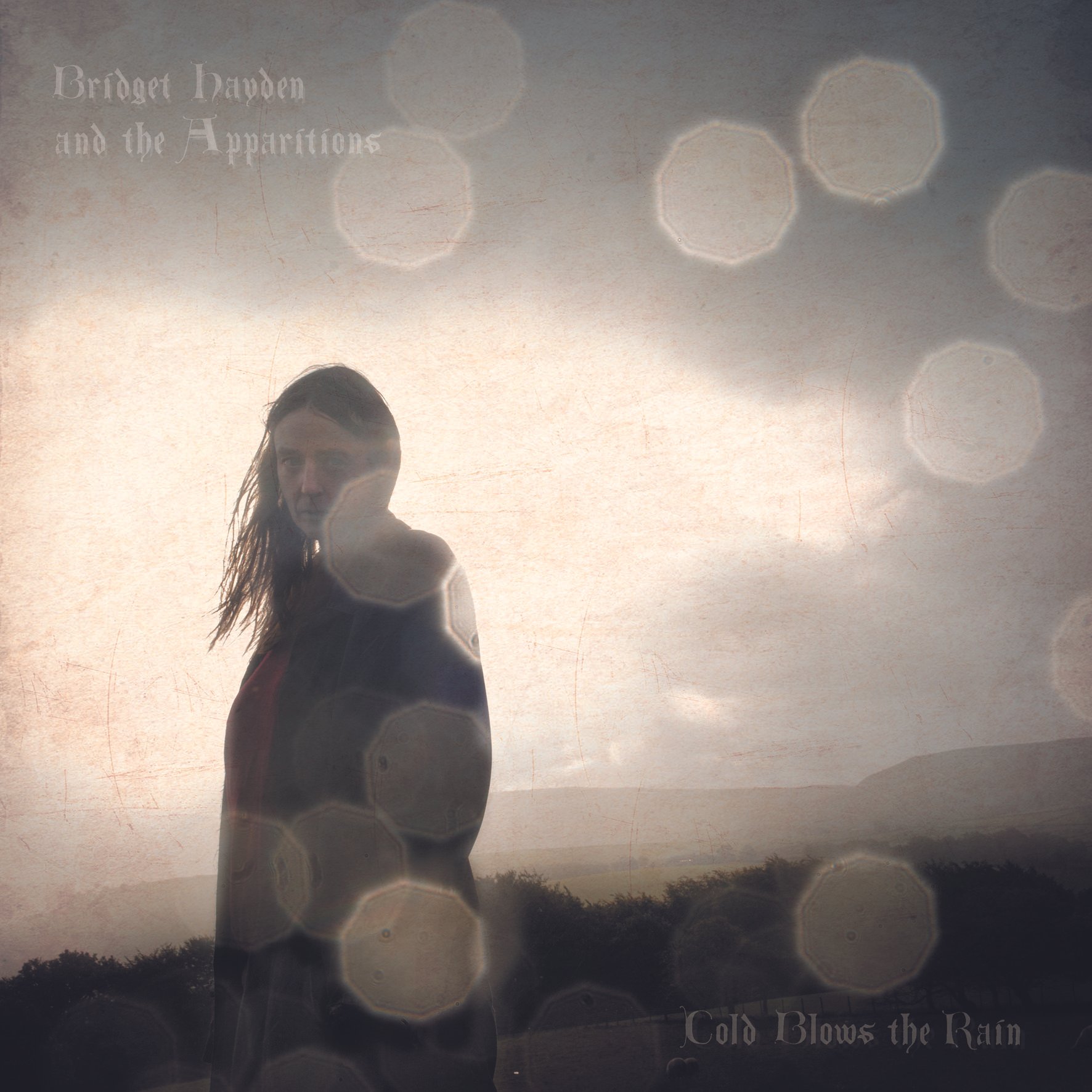 Bridget Hayden and The Apparitions - Cold Blows The Rain.jpg