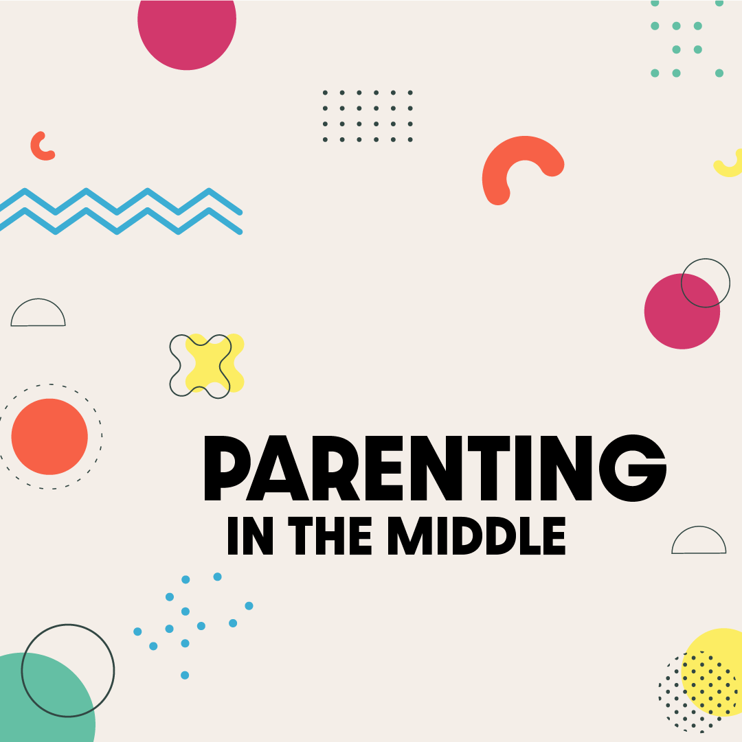Parenting in the middle seminar