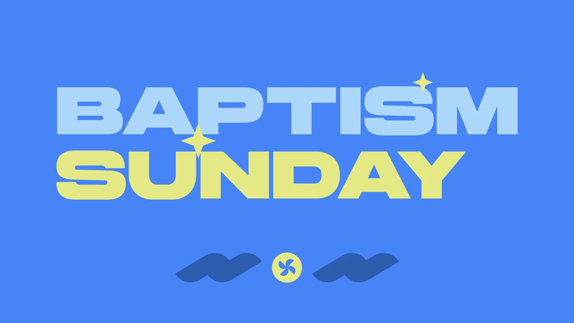 BAPTISM SUNDAY