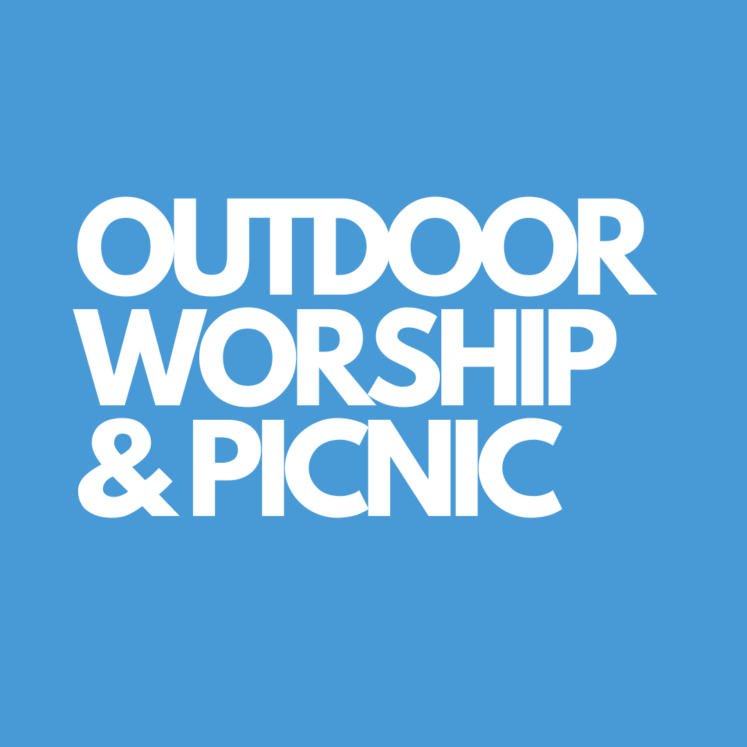 Outdoor Worship &amp; Picnic