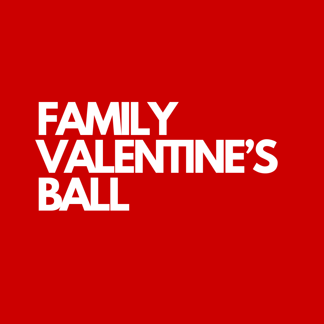 Family Valentine's Ball