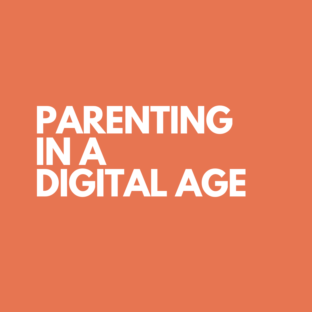 Parenting in a Digital Age