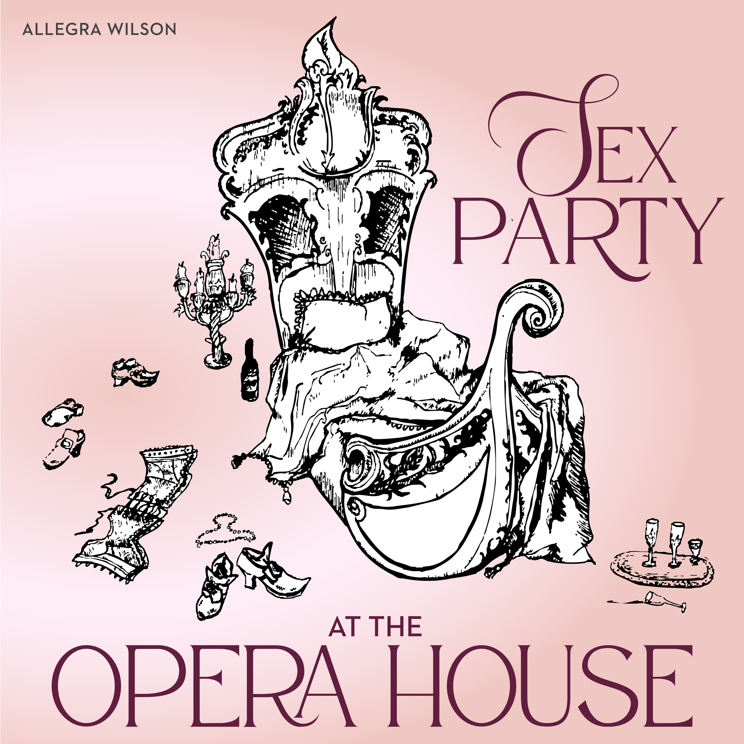 Sex Party at the Opera House - Allegra Wilson