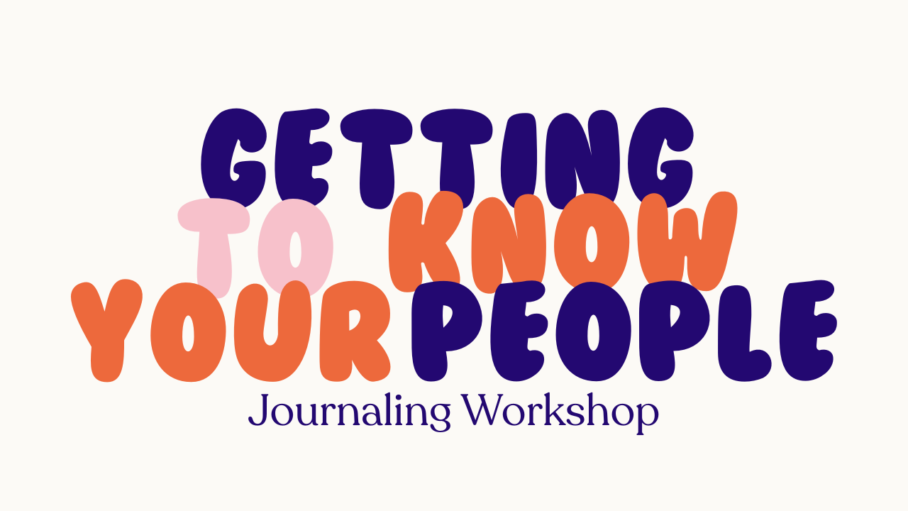Getting to know your people-journaling workshop