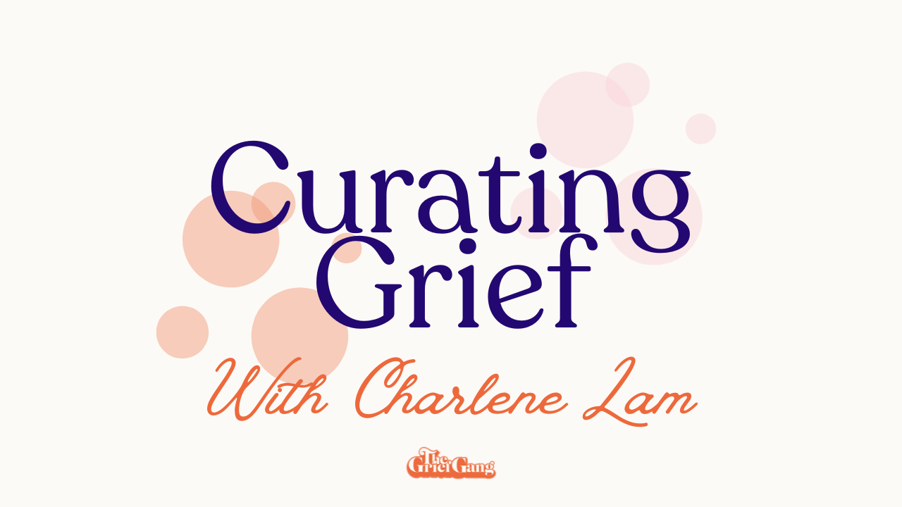 Curating grief with Charlene Lam