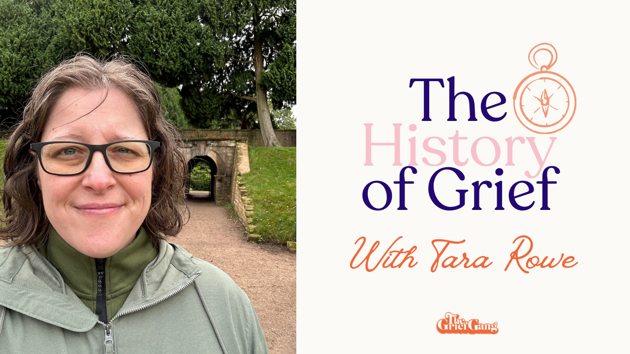 the history of grief with tara rowe