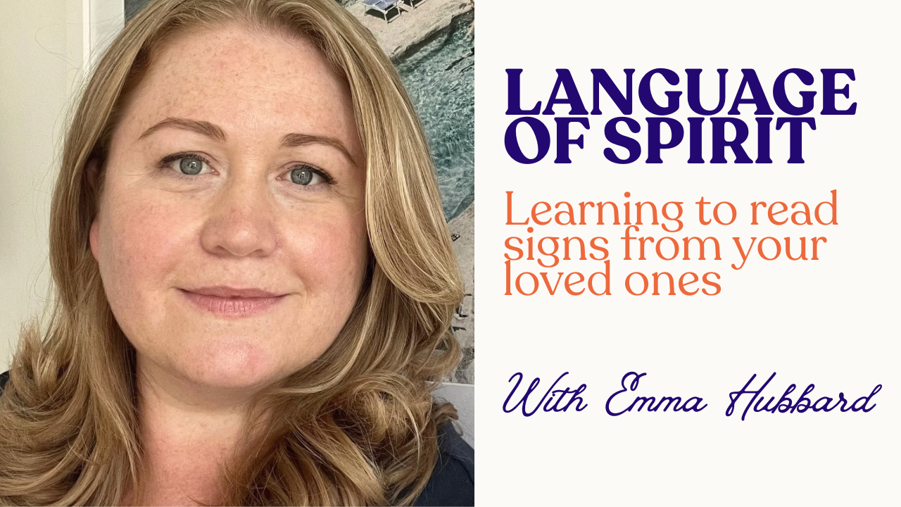 Language Of Spirit: Learning To Read Signs From Your Loved Ones