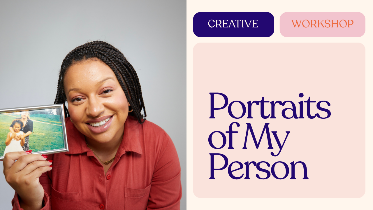Creative Workshop: Portraits of My Person