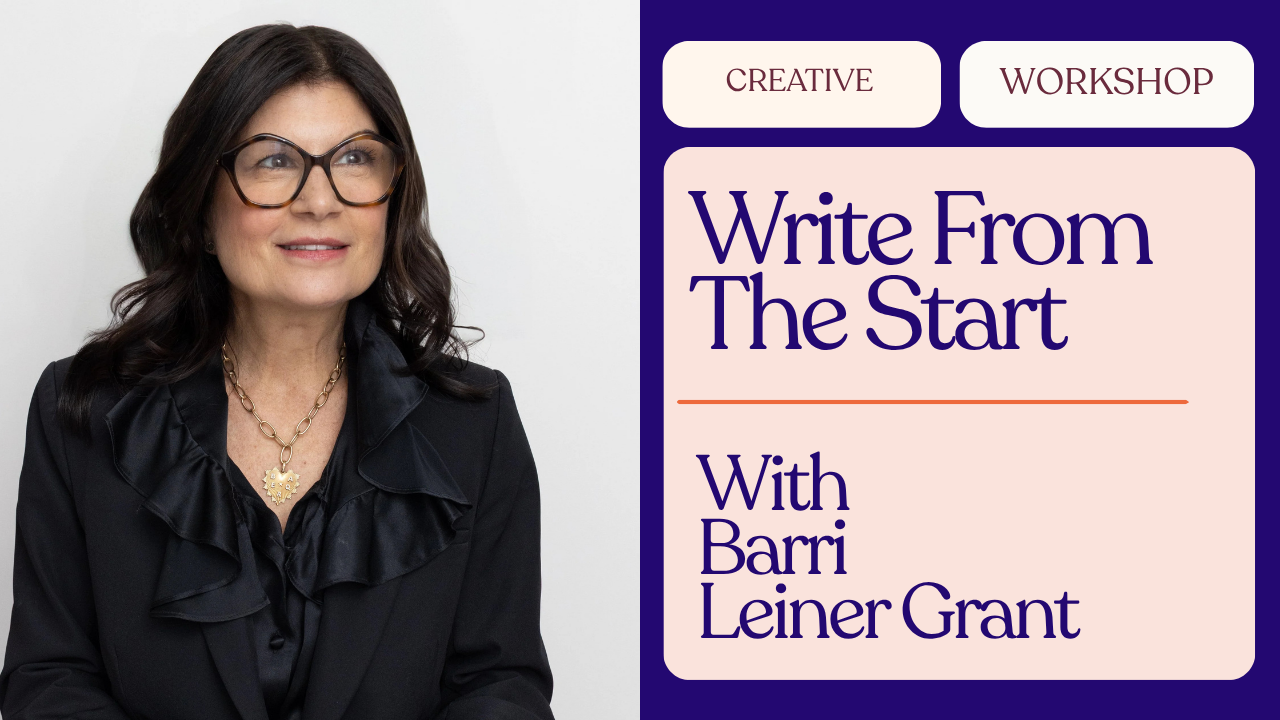 Write From The Start with Barri Leiner Grant