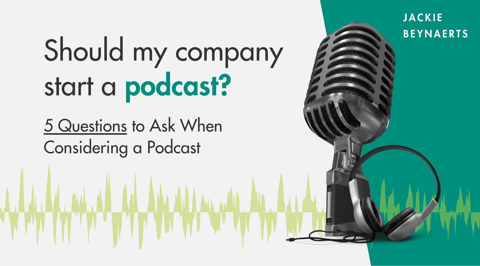 Should my company start a podcast?