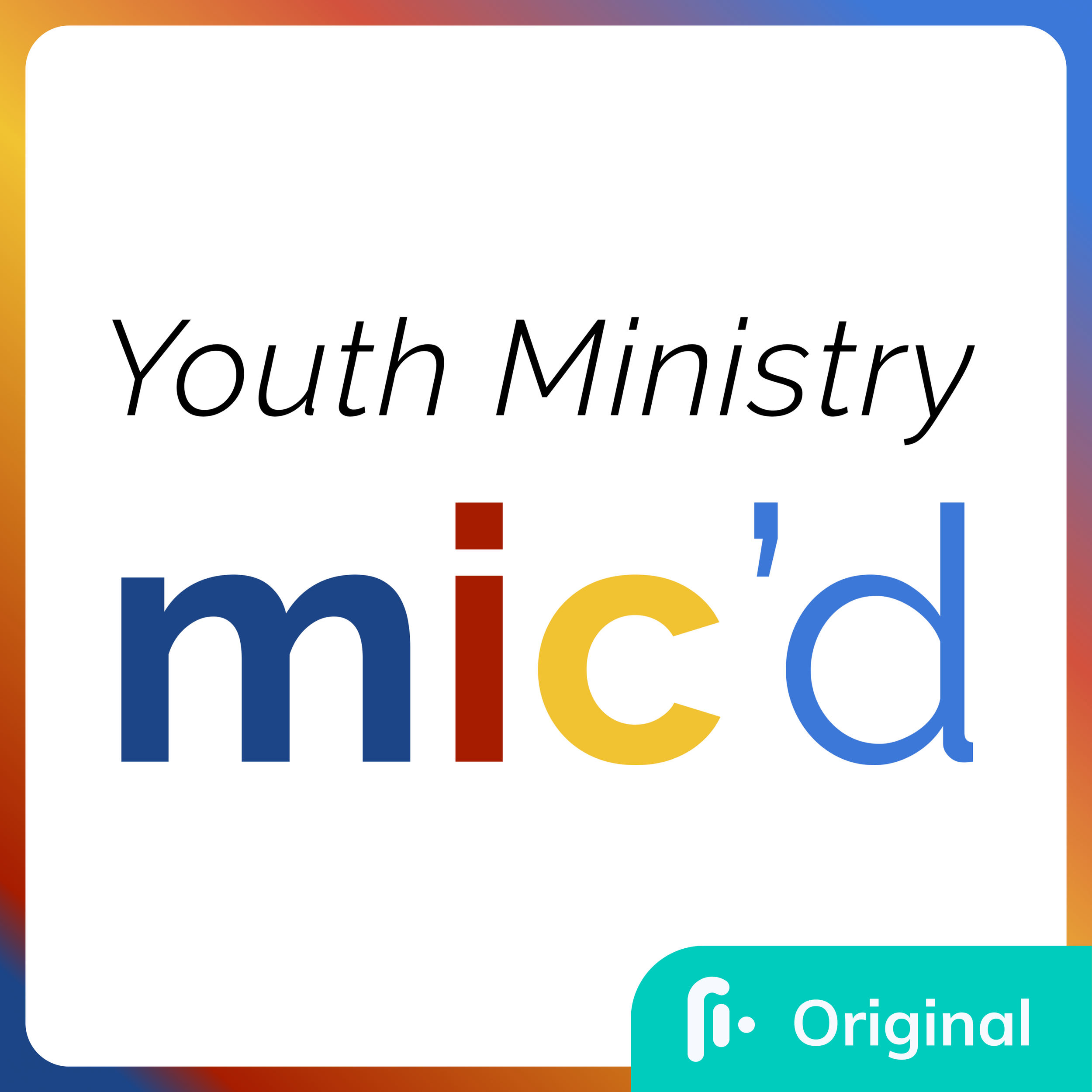 Logo for Youth Ministry M i c'd with colorful border and 'Original' label.