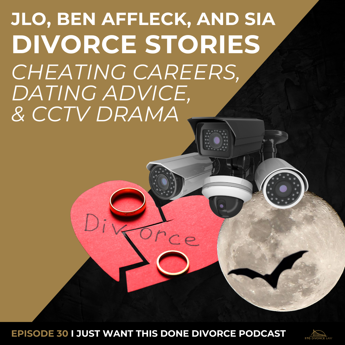 ep. 30: JLo Ben Affleck and SIA Divorce Stories, Cheating Careers Dating Advice and CCTV Drama