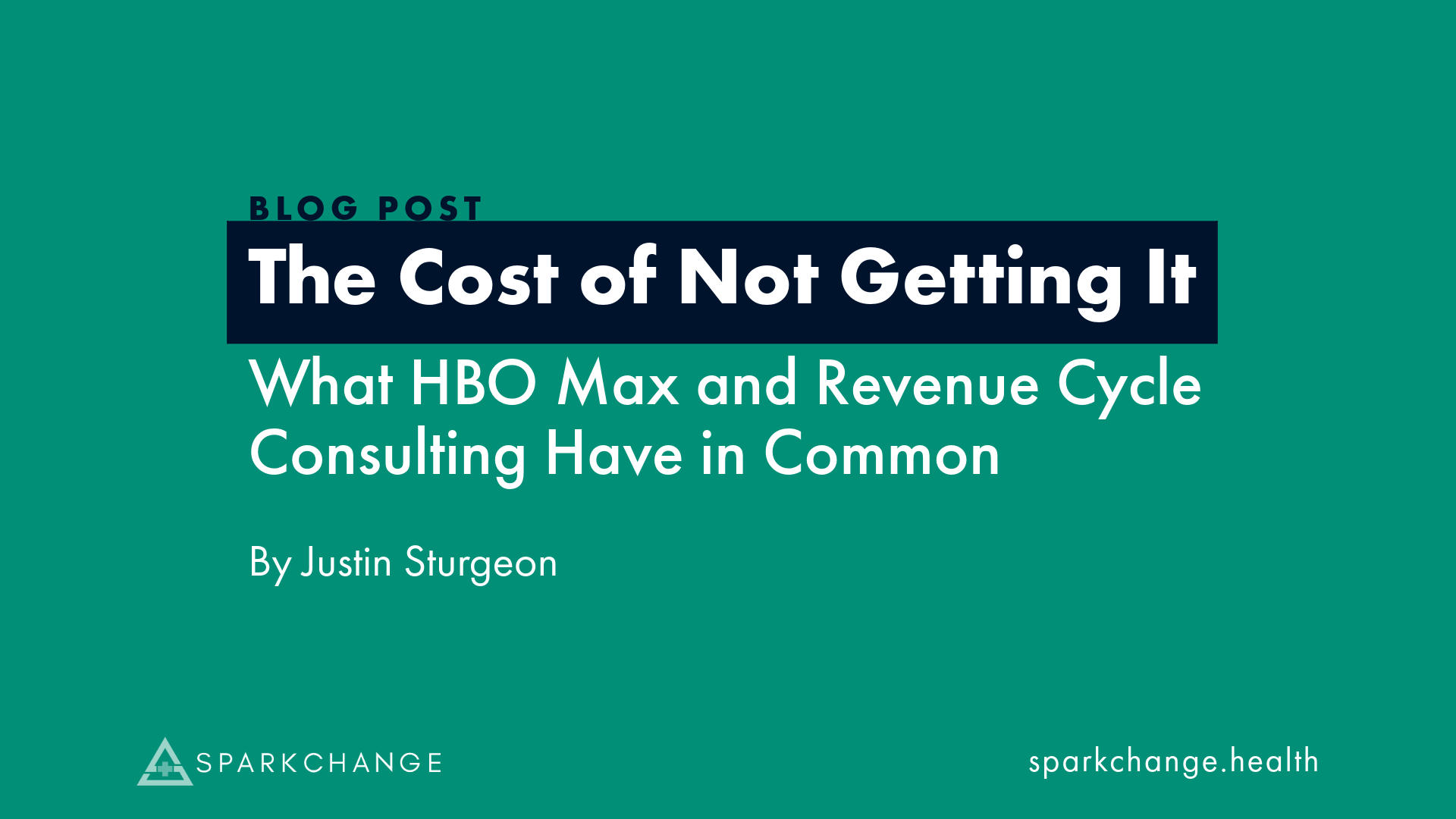 The Cost of Not Getting It: What HBO Max and Revenue Cycle Consulting Have in Common