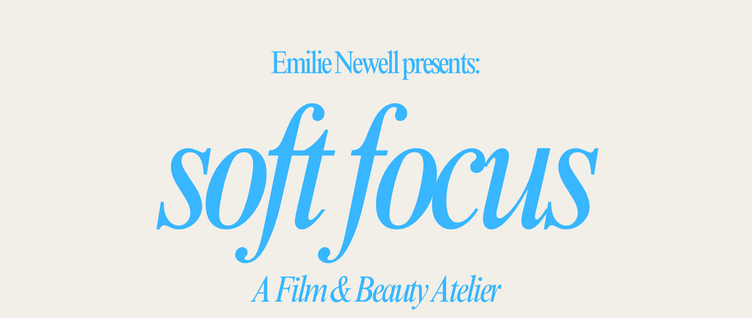 Emilie Newell Soft Focus Film &amp; Beauty Atelier