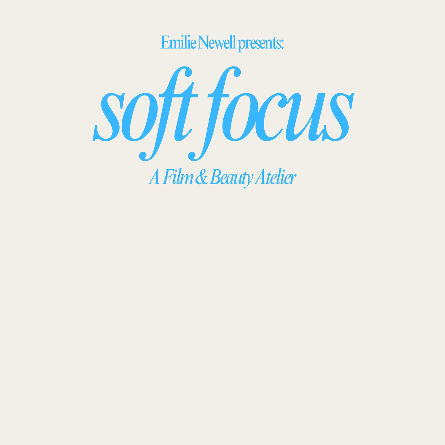 Emilie Newell Soft Focus Film &amp; Beauty Atelier