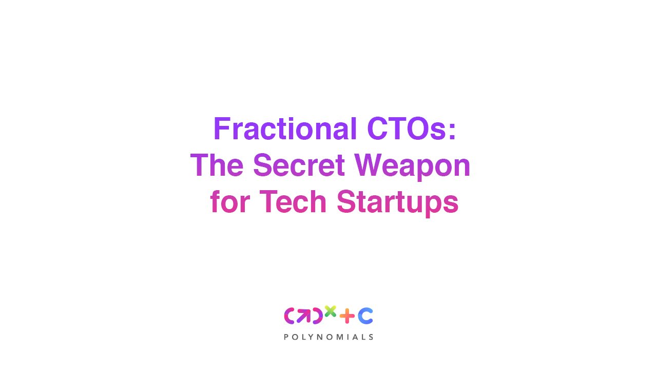 Fractional CTOs: The Secret Weapon for Tech Startups