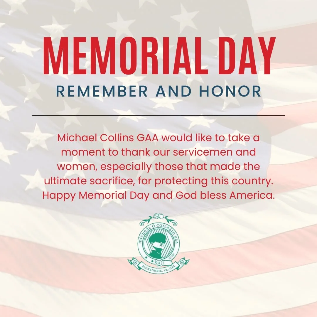 On this day we honor and remember all those that gave their lives in defense of this country. Happy Memorial Day from Michael Collins GAA.