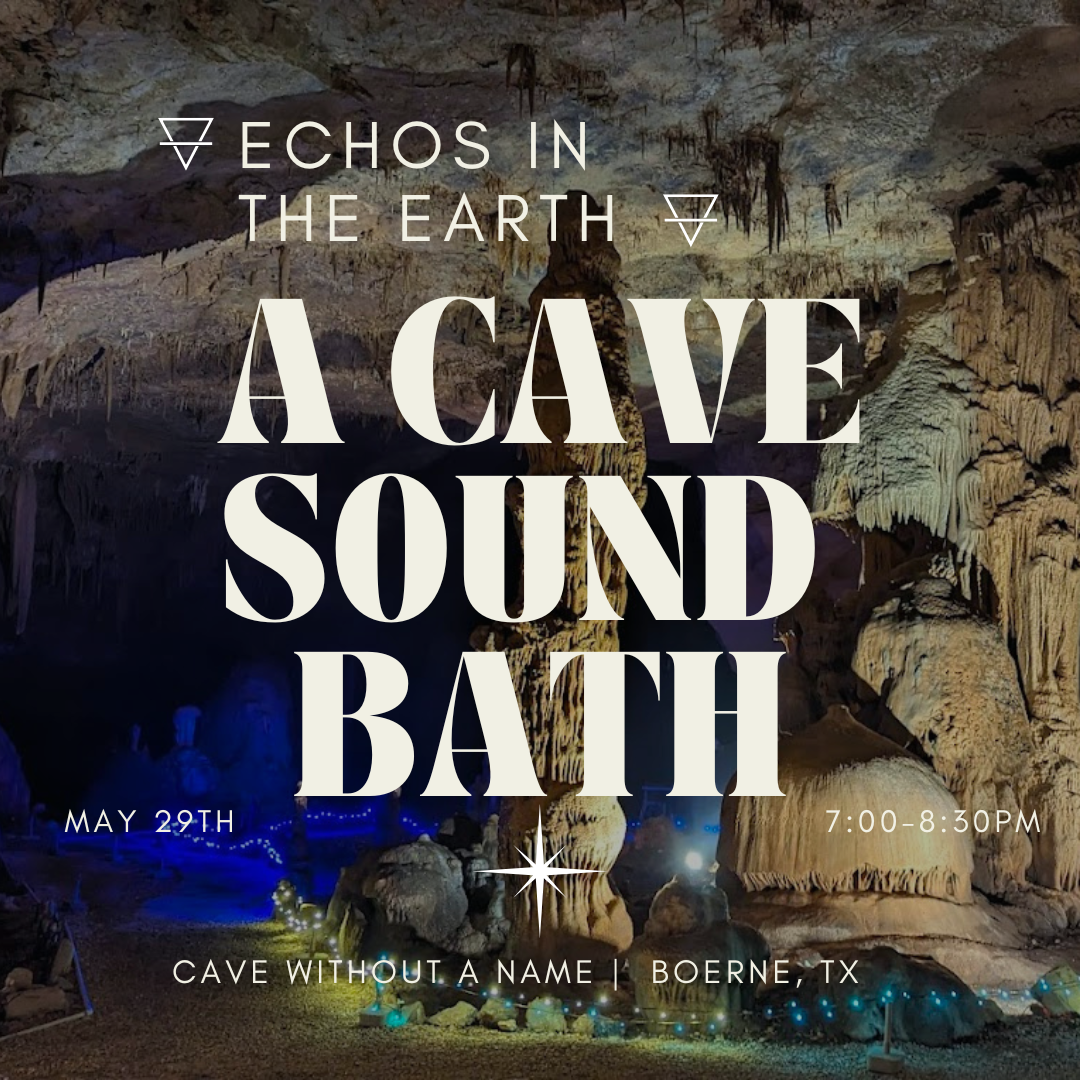 🜃 A Cave Sound Bath: Echos in the Earth 🜃 - May 29